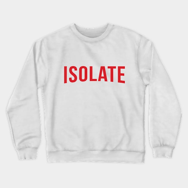 Isolate Crewneck Sweatshirt by MrLarry